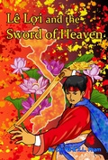 Cover: Le Loi and the Sword of Heaven (Vietnamese Fairytales and Folktales) - X. L. Pham