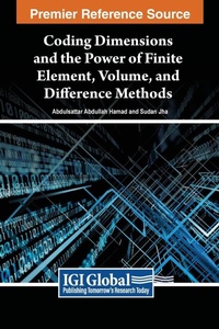 Enlarge image Cover: Coding Dimensions and the Power of Finite Element, Volume, and Difference Methods - IGI Global