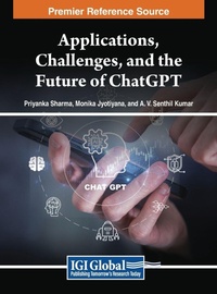 Enlarge image Cover: Applications, Challenges, and the Future of ChatGPT - IGI Global