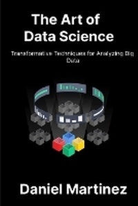 Enlarge image Cover: The Art of Data Science - Daniel Martinez
