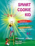 Cover: Smart Cookie Kid pre 3-4 rocne deti Pozornost a koncentracia Vizualna pamaet Viacnasobne inteligencie Motoricke zrucnosti Pracovny zosit rozvoja 4C - IngramSpark