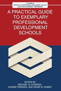 Enlarge image Cover: A Practical Guide to Exemplary Professional Development Schools - IAP - Information Age Publishing