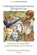 Cover: Cultivating Democratic Literacy Through the Arts - IAP - Information Age Publishing