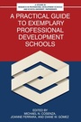 Cover: A Practical Guide to Exemplary Professional Development Schools - Information Age Publishing
