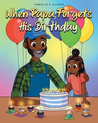 Bild vergrößern Bild: When Papa Forgets His Birthday - Covenant Books