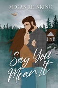 Cover: Say You Mean It - Megan Reinking