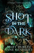 Cover: Shot in the Dark - Winged Fables Publishing