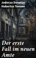 Cover: Der erste Fall im neuen Amte - Good Press