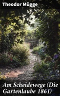Cover: Am Scheidewege (Die Gartenlaube 1861) - Good Press