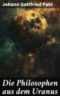 Cover: Die Philosophen aus dem Uranus - Good Press
