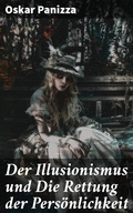 Cover: Der Illusionismus und Die Rettung der Pers&ouml;nlichkeit - Good Press
