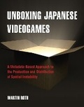 Cover: Unboxing Japanese Videogames - MIT Press