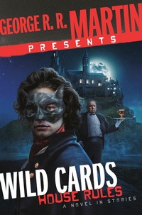 Enlarge image Cover: George R. R. Martin Presents Wild Cards: House Rules - Random House Worlds