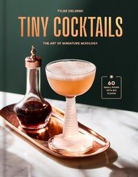 Abbildung von: Tiny Cocktails - Clarkson Potter