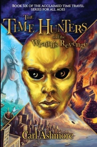 Enlarge image Cover: The Time Hunters and the Wraith's Revenge - Addlebury Press