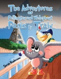 Cover: Adventures of Pellington and Welephant - Paris By Train - Austin Macauley Publishers