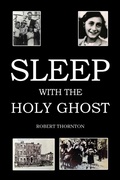 Cover: Sleep with the Holy Ghost - Austin Macauley Publishers