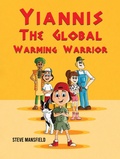 Cover: Yiannis The Global Warming Warrior - Austin Macauley Publishers