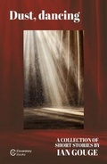 Cover: Dust, dancing - Ian Gouge