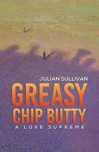 Abbildung von: Greasy Chip Butty - Austin Macauley Publishers