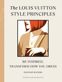 Abbildung von: The Louis Vuitton Style Principles - Ebury Press