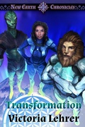 Cover: Transformation (New Earth Chronicles, #6) - Evolved Publishing LLC