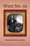 Cover: Wife No. 56 (The Adventures of Betsy Loveless Trilogy, #3) - Retired Raisin, LLC