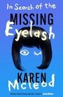 Cover: In Search of the Missing Eyelash - Muswell Press