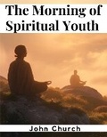 Cover: The Morning of Spiritual Youth - Intell Book Publishers