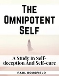 Cover: The Omnipotent Self - Intell Book Publishers
