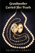 Cover: Grandmother Carried Her Pearls - Kirk House Publishers
