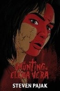 Cover: The Haunting of Elena Vera - Sinister Smile Press LLC