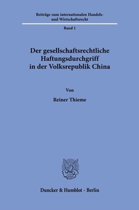Abbildung von: Der gesellschaftsrechtliche Haftungsdurchgriff in der Volksrepublik China - Duncker & Humblot