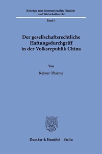 Abbildung von: Der gesellschaftsrechtliche Haftungsdurchgriff in der Volksrepublik China - Duncker & Humblot