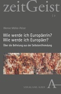 Cover: Wie werde ich Europ&auml;erin? Wie werde ich Europ&auml;er? - Nomos
