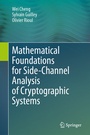Cover: Mathematical Foundations for Side-Channel Analysis of Cryptographic Systems - Springer