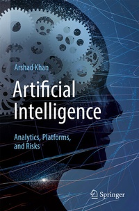 Enlarge image Cover: Artificial Intelligence: Analytics, Platforms, and Risks - Springer