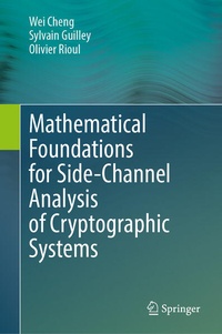 Enlarge image Cover: Mathematical Foundations for Side-Channel Analysis of Cryptographic Systems - Springer