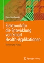Bild: Elektronik für die Entwicklung von Smart Health-Applikationen - Springer Vieweg