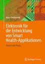 Bild: Elektronik für die Entwicklung von Smart Health-Applikationen - Springer Vieweg