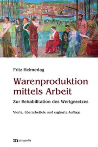 Abbildung von: Warenproduktion mittels Arbeit - Metropolis