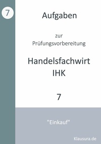 Abbildung von: Aufgaben zur Prüfungsvorbereitung geprüfte Handelsfachwirte IHK - BoD - Books on Demand