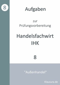 Abbildung von: Aufgaben zur Prüfungsvorbereitung geprüfte Handelsfachwirte IHK - BoD - Books on Demand
