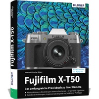 Abbildung von: Fujifilm X-T50: Das umfangreiche Praxisbuch zu Ihrer Kamera - BILDNER Verlag