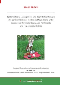 Abbildung von: Epidemiologie, Management und Begleiterkrankungen des caninen Diabetes mellitus in Deutschland unter besonderer Berücksichtigung von Pankreatitis und Hypocobalaminämie - VVB Laufersweiler Verlag