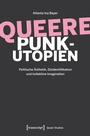 Cover: Queere Punk-Utopien - transcript
