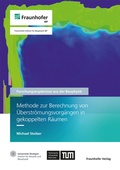 Cover: Methode zur Berechnung von &Uuml;berstr&ouml;mungsvorg&auml;ngen in gekoppelten R&auml;umen - Fraunhofer Verlag
