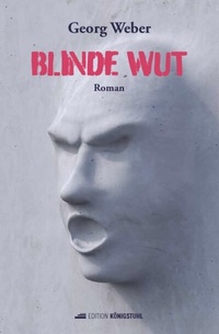 Enlarge image Cover: Blinde Wut - Edition Königstuhl
