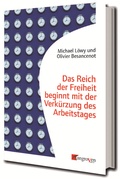Cover: Das Reich der Freiheit beginnt mit der Verk&uuml;rzung des Arbeitstages - Mangroven Verlag