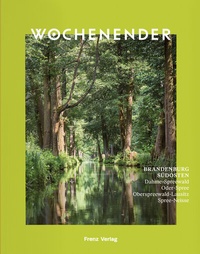 Abbildung von: Wochenender: Brandenburg Südosten - Frenz Verlag GmbH